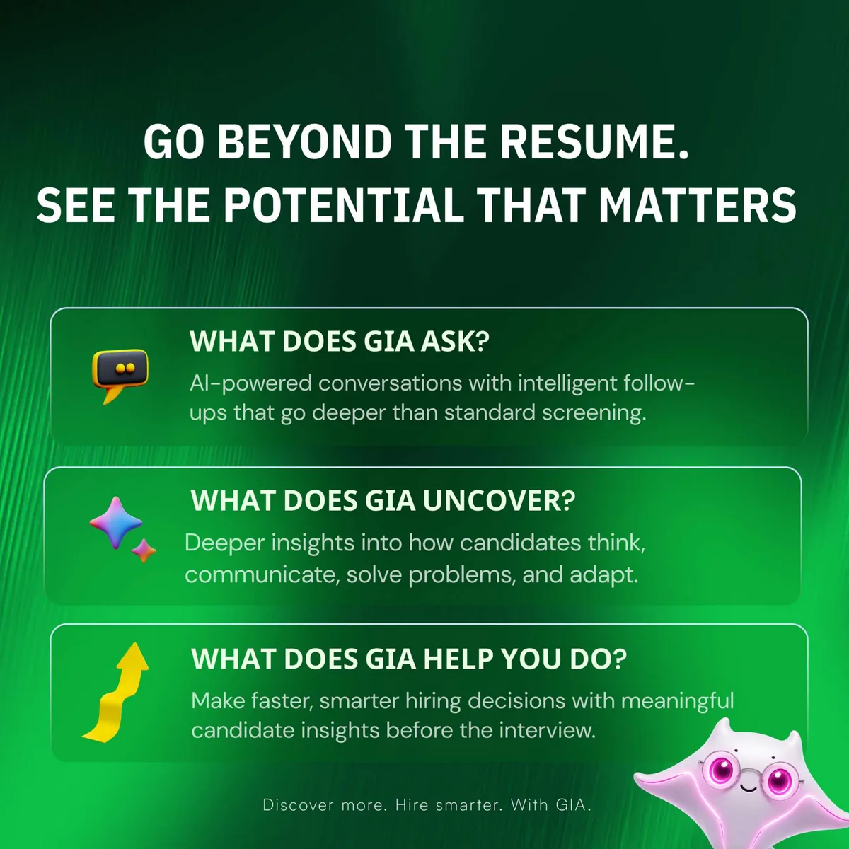 Go beyond the resume, see the potential that matters